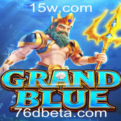 Descubra o Mundo de GRANDBLUE: O Jogo que Revoluciona com 76Dbet