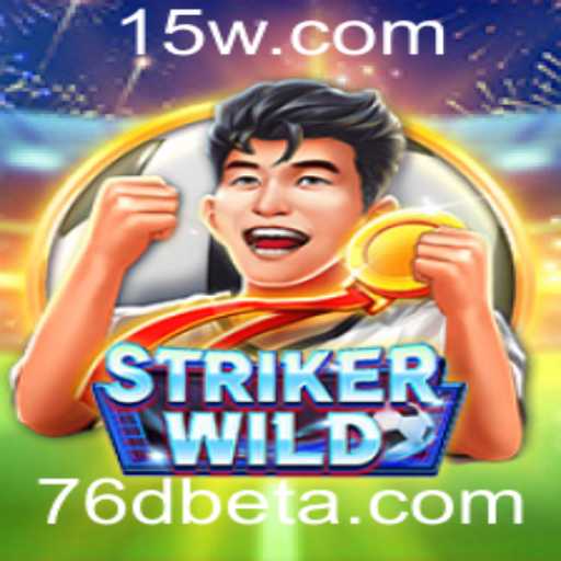 Explorando o Jogo StrikerWILD: Regras, Estratégias e Atualizações com 76Dbet